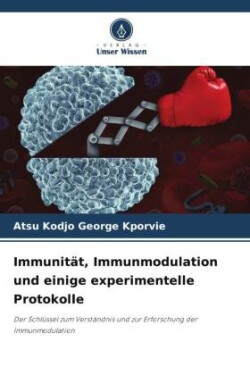 Immunität, Immunmodulation und einige experimentelle Protokolle