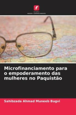 Microfinanciamento para o empoderamento das mulheres no Paquistão