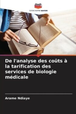 De l'analyse des coûts à la tarification des services de biologie médicale