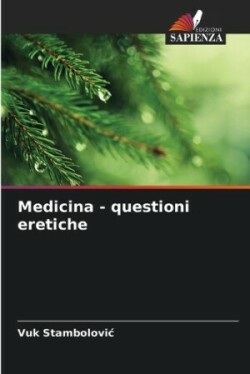 Medicina - questioni eretiche