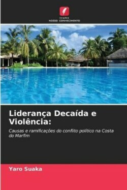 Liderança Decaída e Violência