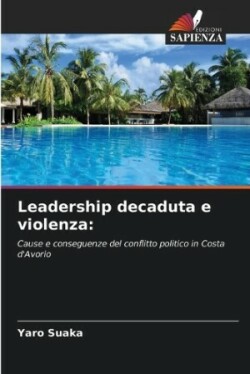 Leadership decaduta e violenza