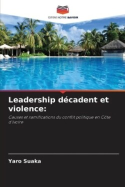 Leadership décadent et violence