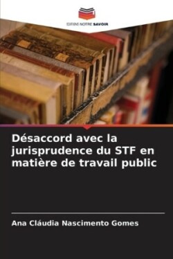 Désaccord avec la jurisprudence du STF en matière de travail public