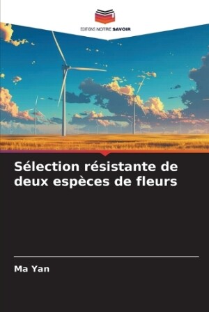 Sélection résistante de deux espèces de fleurs