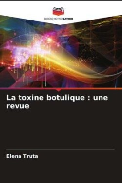 La toxine botulique : une revue