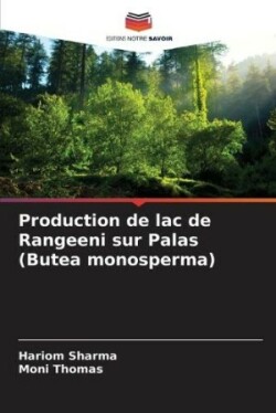 Production de lac de Rangeeni sur Palas (Butea monosperma)