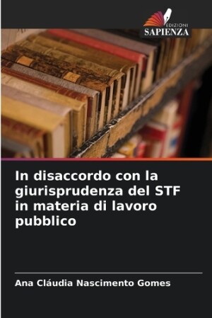 In disaccordo con la giurisprudenza del STF in materia di lavoro pubblico