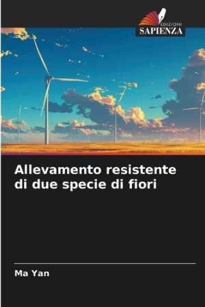 Allevamento resistente di due specie di fiori