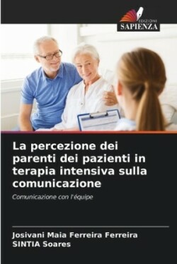 percezione dei parenti dei pazienti in terapia intensiva sulla comunicazione