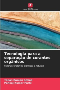 Tecnologia para a separação de corantes orgânicos