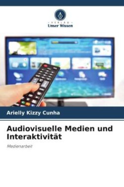 Audiovisuelle Medien und Interaktivität