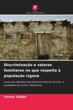 Discriminação e valores familiares no que respeita à população cigana