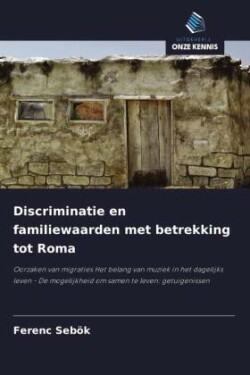 Discriminatie en familiewaarden met betrekking tot Roma