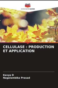 CELLULASE : PRODUCTION ET APPLICATION