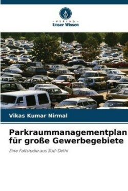 Parkraummanagementplan für große Gewerbegebiete