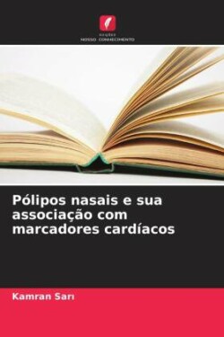 Pólipos nasais e sua associação com marcadores cardíacos