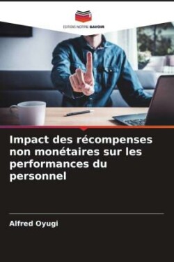 Impact des récompenses non monétaires sur les performances du personnel