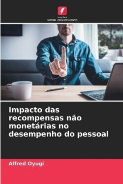 Impacto das recompensas não monetárias no desempenho do pessoal