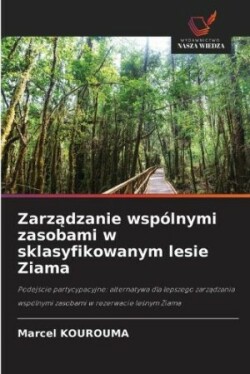 Zarządzanie wspólnymi zasobami w sklasyfikowanym lesie Ziama