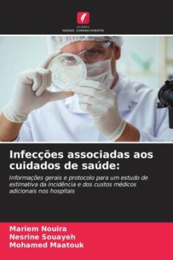 Infecções associadas aos cuidados de saúde: