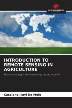 Introduction to Remote Sensing in Agriculture