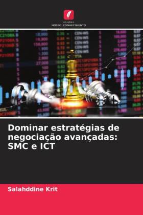 Dominar estratégias de negociação avançadas: SMC e ICT