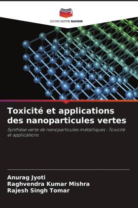 Toxicité et applications des nanoparticules vertes