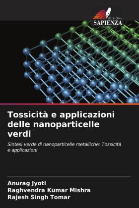 Tossicità e applicazioni delle nanoparticelle verdi