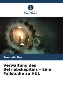 Verwaltung des Betriebskapitals - Eine Fallstudie zu HUL