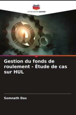 Gestion du fonds de roulement - Étude de cas sur HUL