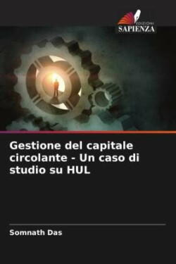 Gestione del capitale circolante - Un caso di studio su HUL