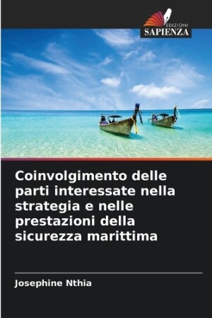 Coinvolgimento delle parti interessate nella strategia e nelle prestazioni della sicurezza marittima