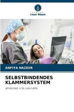 Selbstbindendes Klammersystem