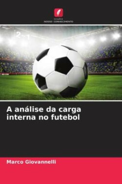 A análise da carga interna no futebol