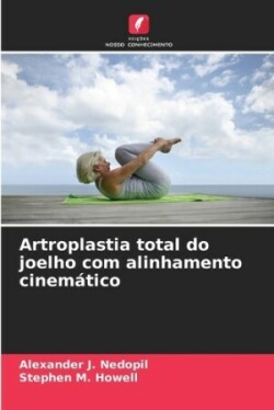 Artroplastia total do joelho com alinhamento cinemático