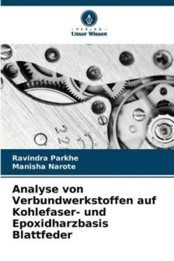 Analyse von Verbundwerkstoffen auf Kohlefaser- und Epoxidharzbasis Blattfeder