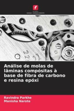 Análise de molas de lâminas compósitas à base de fibra de carbono e resina epóxi