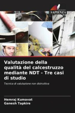 Valutazione della qualità del calcestruzzo mediante NDT - Tre casi di studio