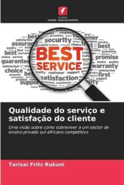 Qualidade do serviço e satisfação do cliente