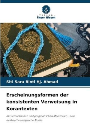 Erscheinungsformen der konsistenten Verweisung in Korantexten