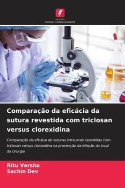 Comparação da eficácia da sutura revestida com triclosan versus clorexidina