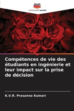 Compétences de vie des étudiants en ingénierie et leur impact sur la prise de décision