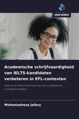 Academische schrijfvaardigheid van IELTS-kandidaten verbeteren in EFL-contexten