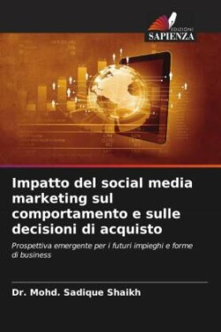 Impatto del social media marketing sul comportamento e sulle decisioni di acquisto