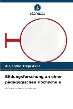 Bildungsforschung an einer pädagogischen Hochschule