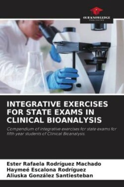 INTEGRATIVE EXERCISES FOR STATE EXAMS IN CLINICAL BIOANALYSIS