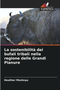 sostenibilità dei bufali tribali nella regione delle Grandi Pianure