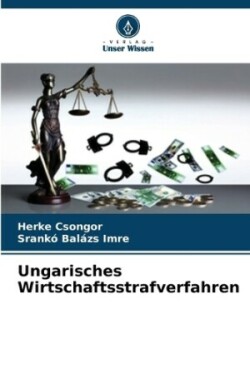 Ungarisches Wirtschaftsstrafverfahren