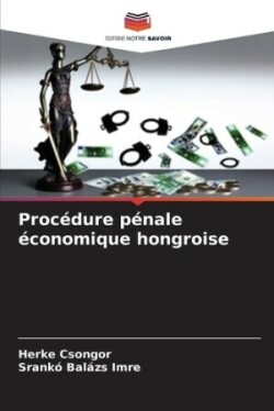 Procédure pénale économique hongroise